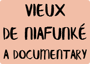 VIEUX DE NIAFUNKÉ A DOCUMENTARY